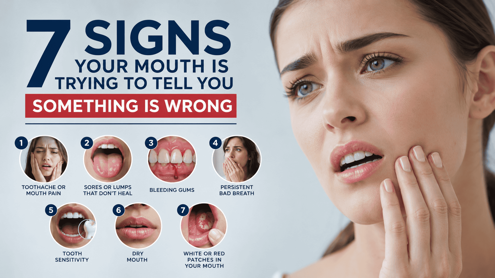 7 Signs Your Mouth Is Trying to Tell You Something Is Wrong
