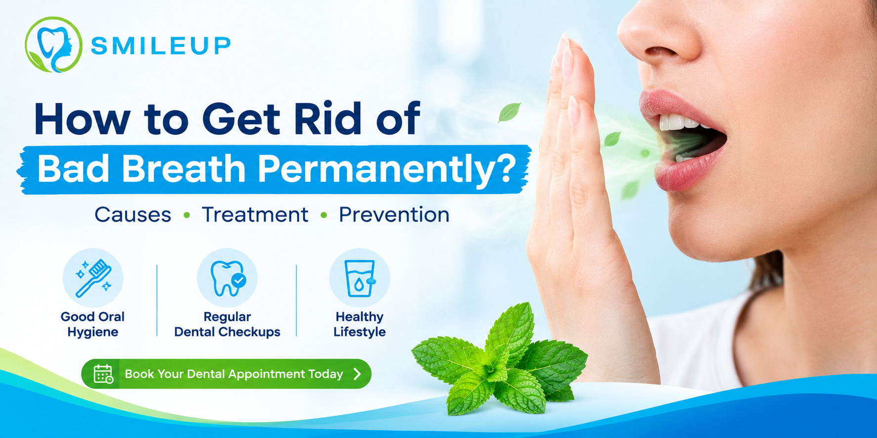 How to Get Rid of Bad Breath Permanently? Causes, Treatment & Prevention